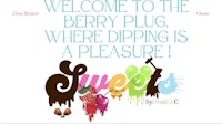 welcome to the berry plug where dipping is a pleasure